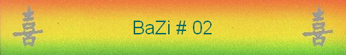 BaZi # 02